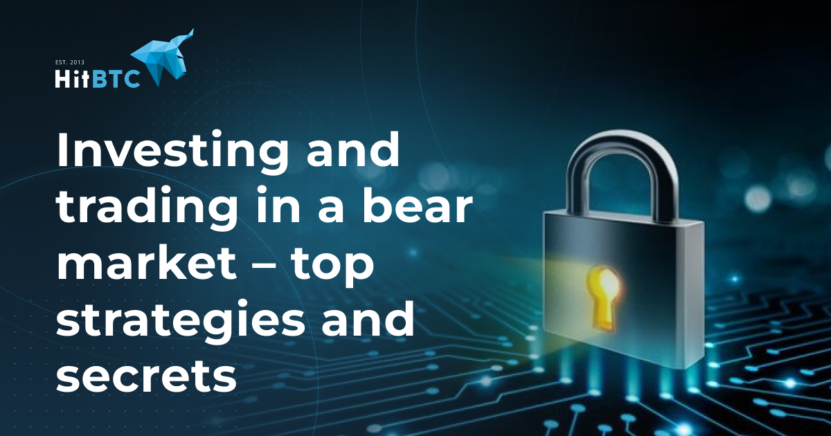 Investing and Trading in a Bear Market – Top Strategies and Secrets