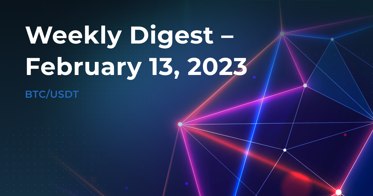 HitBTC Digest - the week of Feb 13, 2023