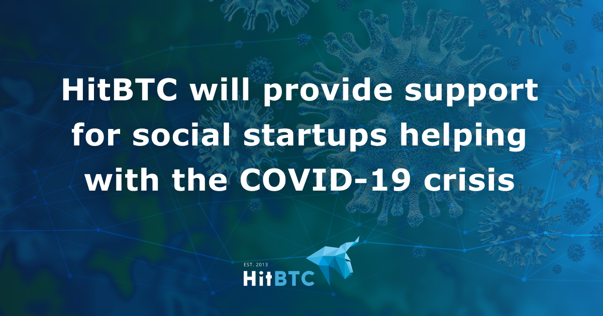 HitBTC will provide support for social startups helping with the COVID-19 crisis