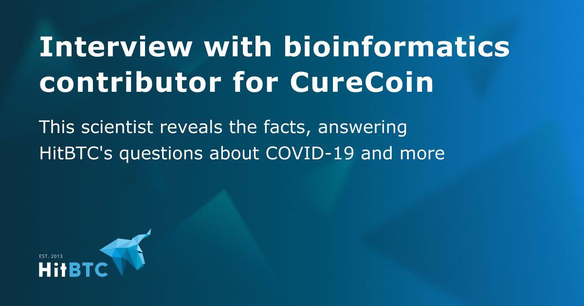 Interview with bioinformatics contributor for CureCoin, newest project in the HitBTC ecosystem