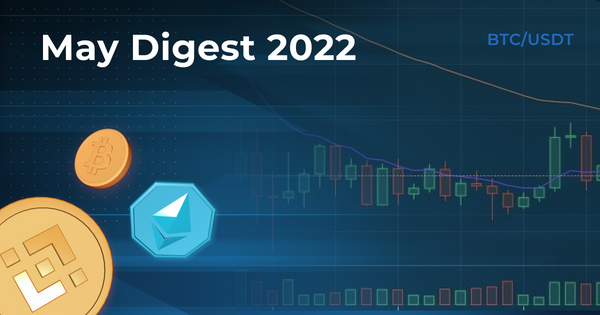 HitBTC Digest May 2022: news of the crypto market and HitBTC platform!