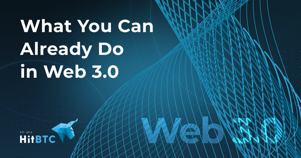 What You Can Already Do in Web 3.0