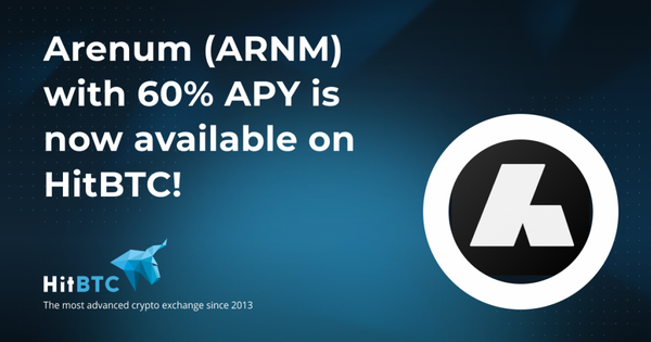 Arenum (ARNM) with 60% APY  is now live on HitBTC!